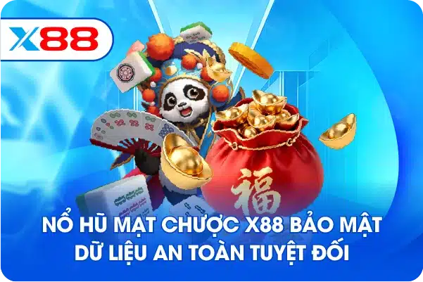 Nổ hũ mạt chược X88 bảo mật dữ liệu an toàn tuyệt đối